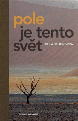 Dola de Jongová - Pole je tento svět
