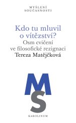 Kdo tu mluvil o vítězství?